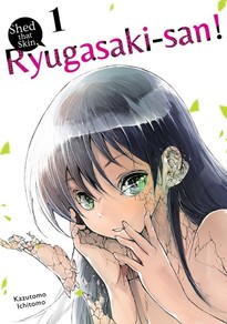 Shed That Skin, Ryugasaki-kun! vol. 1