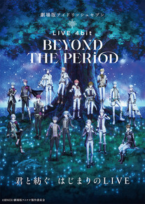 IDOLiSH7 LIVE 4bit BEYOND THE PERiOD Anime Film Review