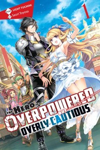 The Hero Is Overpowered but Overly Cautious Novel 1