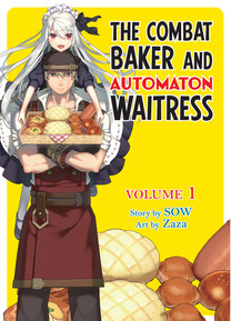 Combat Baker and His Automaton Waitress Novel 1