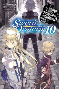 Is It Wrong to Try to Pick Up Girls in a Dungeon? On the Side: Sword Oratoria Novel 10