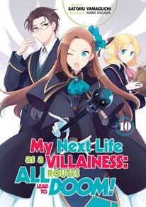My Next Life as a Villainess: All Routes Lead to Doom! Novel 10
