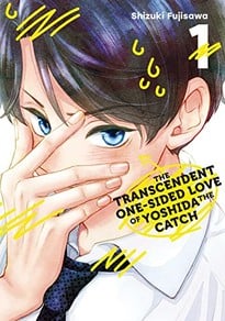 The Transcendent One-Sided Love of Yoshida the Catch GN 1