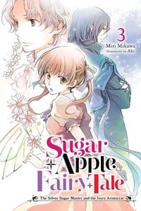 Sugar Apple Fairy Tale Novels 2-3
