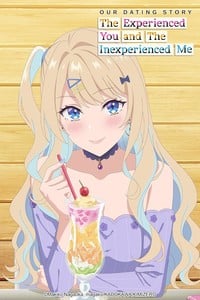 Our Dating Story: The Experienced You and the Inexperienced Me Anime Review