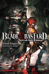 Blade & Bastard: Warm Ash, Dusky Dungeon Novel Review