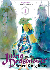 Juana and the Dragonewt's Seven Kingdoms GNs 1-2