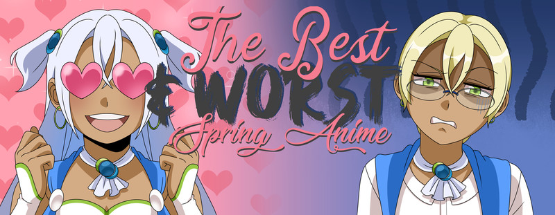The Best and Worst Anime of Spring 2022  Anime News Network