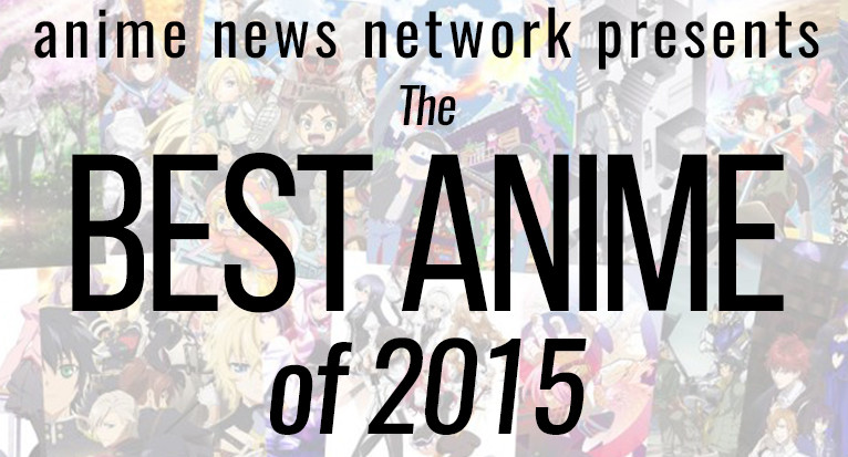 The Best Anime of 2015 - Anime News Network