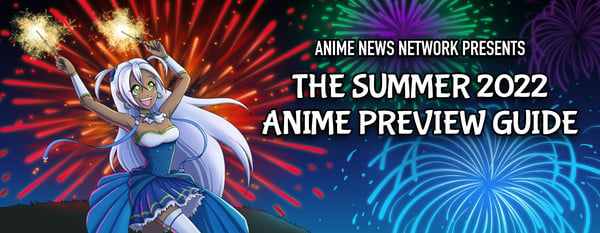 Discussion] Seasonal Anime Thread III - Summer 2022